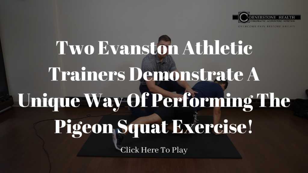 Two Evanston Athletic Trainers Demonstrate A Unique Way Of Performing The Pigeon Squat Exercise!