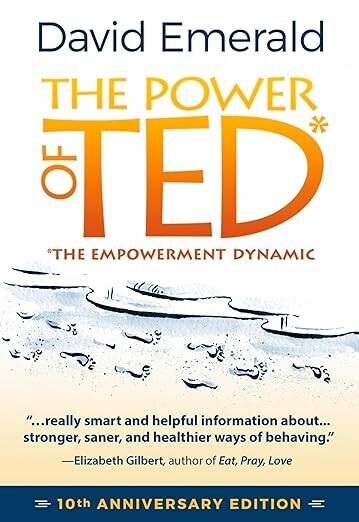 Link to: https://www.amazon.com/dp/0996871802/?bestFormat=true&k=the%20power%20of%20ted%20by%20david%20emerald&ref_=nb_sb_ss_w_scx-ent-bk-ww_k0_1_16_de&crid=3MQ2DFH420JA5&sprefix=the%20power%20of%20ted