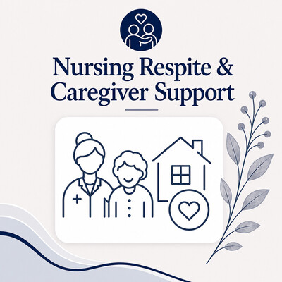 Nursing respite and caregiver support services providing temporary assistance, supervision, and relief for families caring for loved ones at home.