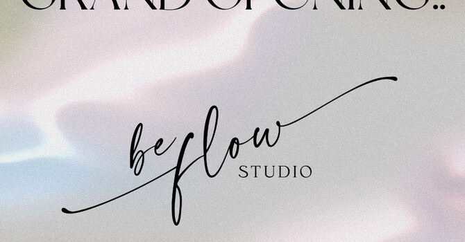 Be Flow Studio is Open!!
