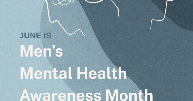 Widen the Circle: Redefining Strength for Men’s Mental Health Month image