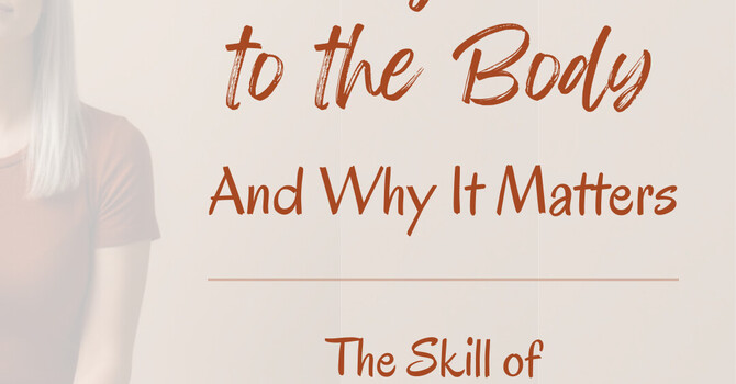 Coming Back to the Body (And Why) image
