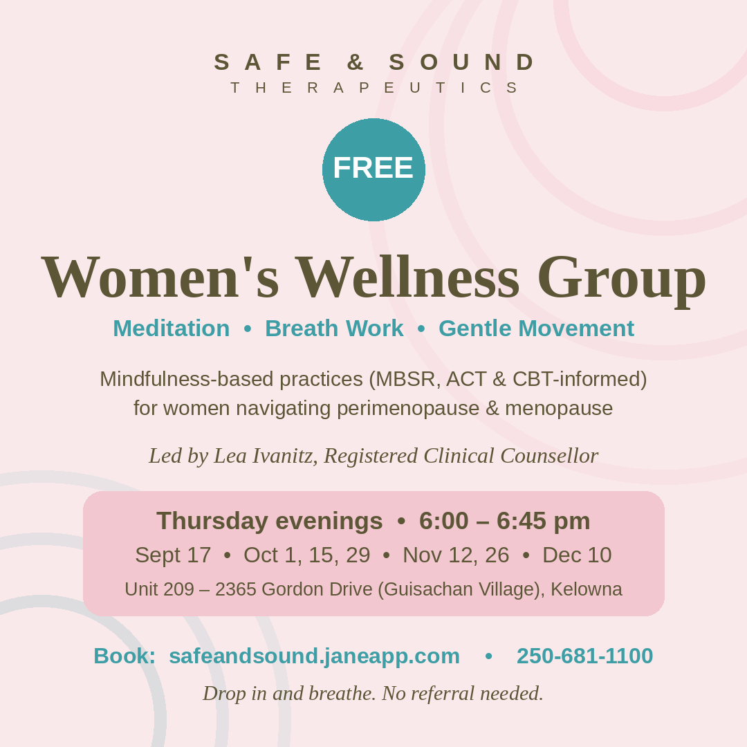 Free Women's Wellness Group at Safe & Sound Therapeutics Kelowna - meditation, breath work and gentle movement for perimenopause and menopause support