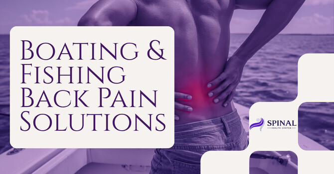 Why Does My Back Hurt After a Day on the Water?
