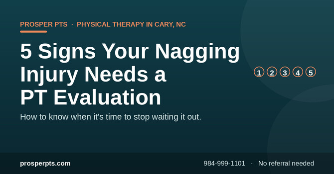 5 Signs That Nagging Injury Needs a Physical Therapy Evaluation image