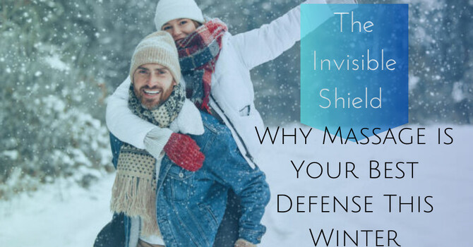 The Invisible Shield: Why Massage is Your Best Defense This Winter image