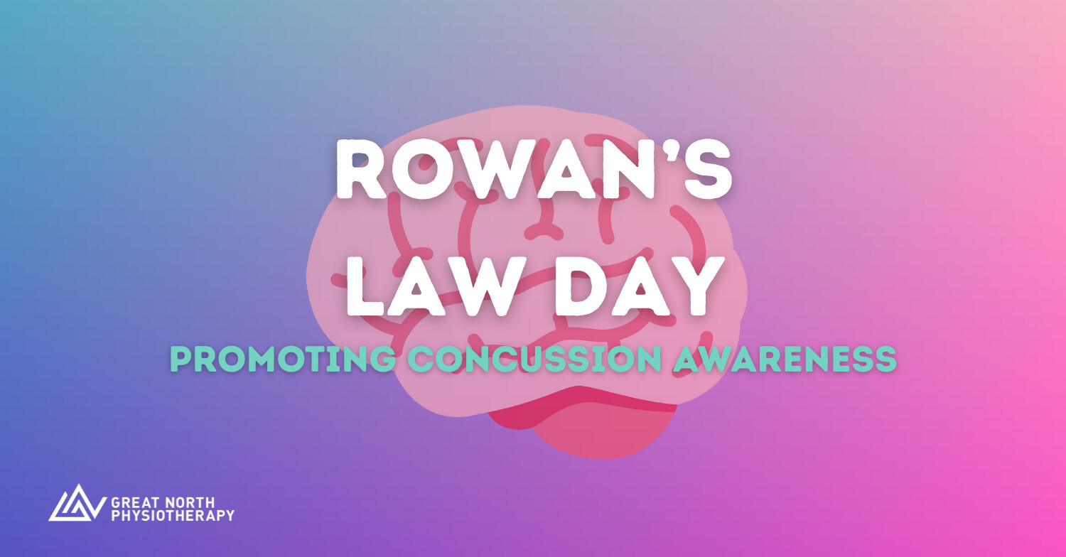 Concussion awareness poster for Rowan’s Law Day displayed at Great North Physiotherapy.