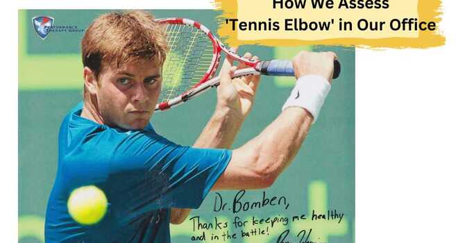 How We Assess 'Tennis Elbow' in Our Office
