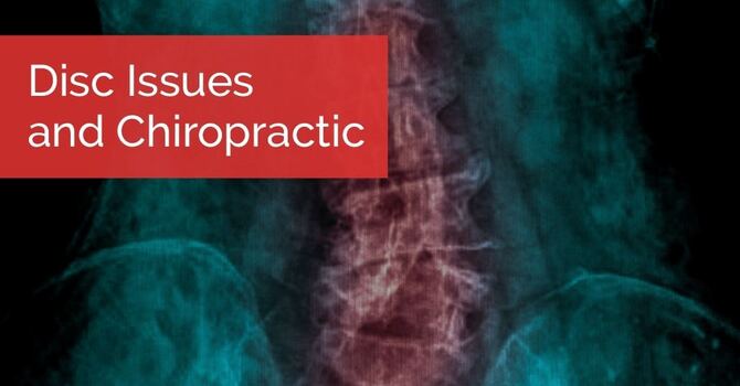 Disc Issues and Chiropractic